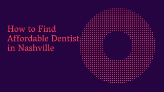 How to Find Affordable Dentist in Nashville