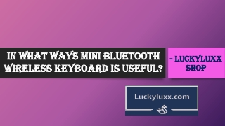 In What Ways Mini Bluetooth Wireless Keyboard Is Useful
