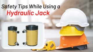 Safety Tips to Follow When Using a Hydraulic Jack