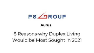 8 Reasons why Duplex Living Would be Most Sought in 2021