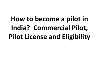 How to become a pilot in India?  Commercial Pilot, Pilot License and Eligibility