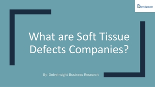 Soft Tissue Defects Companies