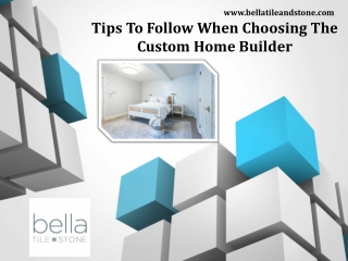 Tips To Follow When Choosing The Custom Home Builder