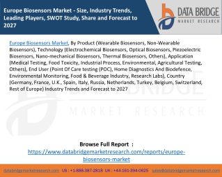 Europe Biosensors Market - Size, Industry Trends, Leading Players, SWOT Study, Share and Forecast to 2027