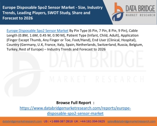 Europe Disposable Spo2 Sensor Market - Size, Industry Trends, Leading Players, SWOT Study, Share and Forecast to 2026
