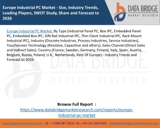Europe Industrial PC Market - Size, Industry Trends, Leading Players, SWOT Study, Share and Forecast to 2026