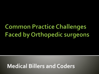 Common Practice Challenges Faced by Orthopedic surgeons