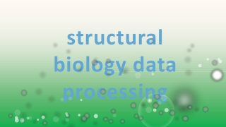 structural biology data processing