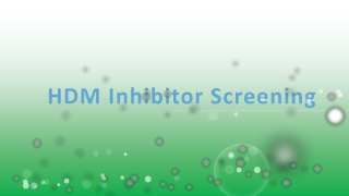 HDM Inhibitor Screening