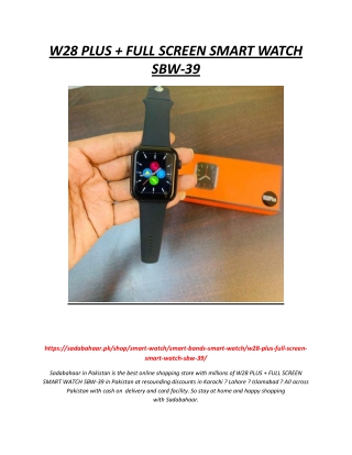 W28 PLUS   FULL SCREEN SMART WATCH SBW-39