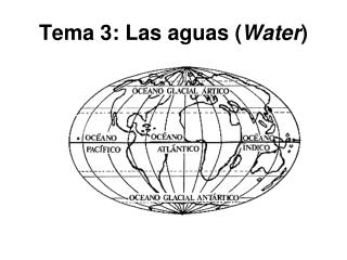 Tema 3: Las aguas ( Water )