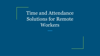 Time and Attendance Solutions for Remote Workers