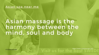 Asian massage is the harmony between the mind, soul and body