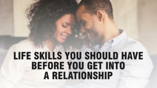 Fildena 50 - Life Skills You Should Have Before You Get Into a Relationship