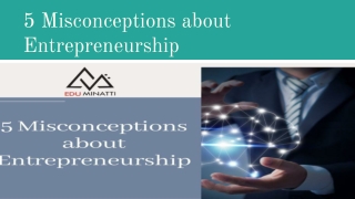 5 Misconceptions about Entrepreneurship