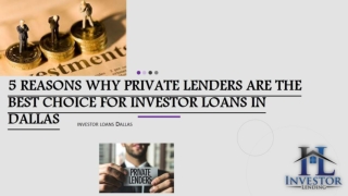 5 REASONS WHY PRIVATE LENDERS ARE THE BEST CHOICE FOR INVESTOR LOANS IN DALLAS