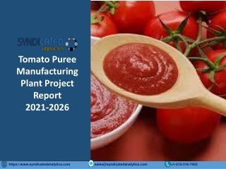 Tomato Puree Manufacturing Plant Project Report 2021-2026