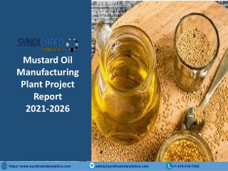Mustard Oil Manufacturing Plant Project Report 2021-2026
