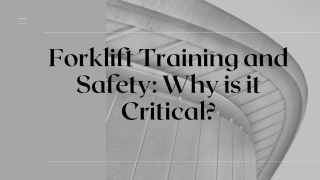 Forklift Training and Safety: Why is it Critical?