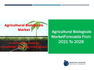 Agricultural Biologicals Market to reach US$19,699.792 million by 2026