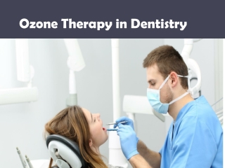 Ozone Therapy in Dentistry