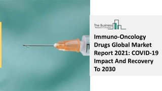 Immuno-Oncology Drugs Market Growth Analysis And Development Trends By 2025