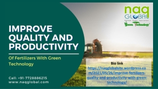 Improve Quality And Productivity Of Fertilizers With Green Technology