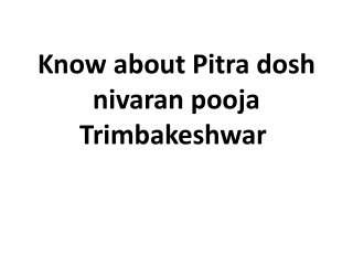 Know about Pitra dosh nivaran pooja Trimbakeshwar 