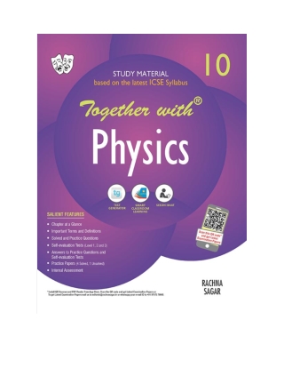 Together with ICSE Physics Study Material for Class 10