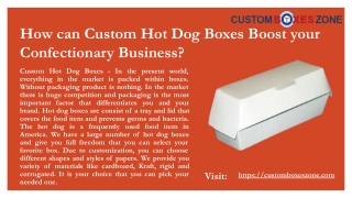 How can Custom Hot Dog Boxes Boost your Confectionary Business