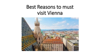 Best Reasons to must visit Vienna