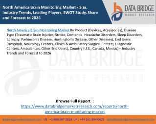 North America Brain Monitoring Market - Size, Industry Trends, Leading Players, SWOT Study, Share and Forecast to 2026