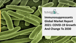 Immunosuppressants Market To Witness A Stupendous Elevation Between 2021 To 2025