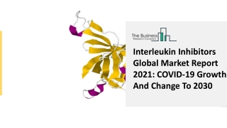 Interleukin Inhibitors Market Growth Analysis, Trends And Segments Forecast To 2