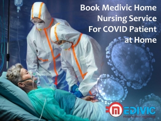 Emergency Care of Patient by Medivic Home Nursing Service in Patna