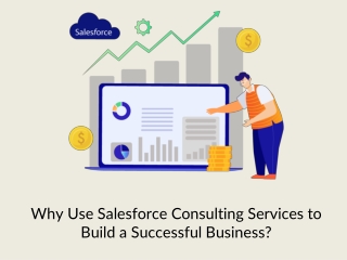 Why Use Salesforce Consulting Services to Build a Successful Business?