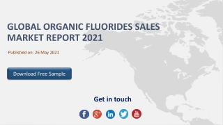 Global Organic Fluorides Sales Market Report 2021
