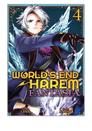 [PDF] Free Download World's End Harem: Fantasia Vol. 4 By Link & SAVAN