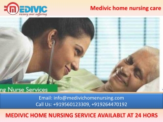 Get Medivic Home Nursing Service in Boring Road and Patel Nagar Patna