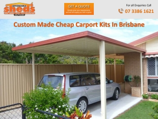 Custom Made Cheap Carport Kits In Brisbane