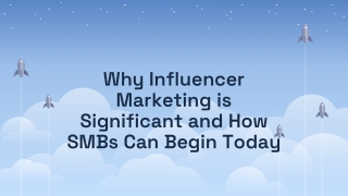 Why Influencer Marketing is Significant and How SMBs Can Begin Today