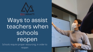 Ways to assist teachers when schools reopen