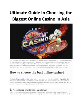 Ultimate Guide In Choosing the Biggest Online Casino in Asia