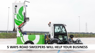 5 Ways Road Sweepers Will Help Your Business
