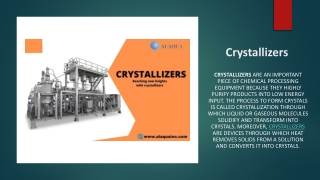 Uses Of Crystallizers | Alaqua Inc