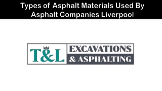 Types of Asphalt Materials Used By Asphalt Companies Liverpool