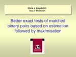 Better exact tests of matched binary pairs based on estimation followed by maximisation