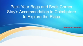 Pack Your Bags and Book Corner Stay’s Accommodation in Coimbatore to Explore the