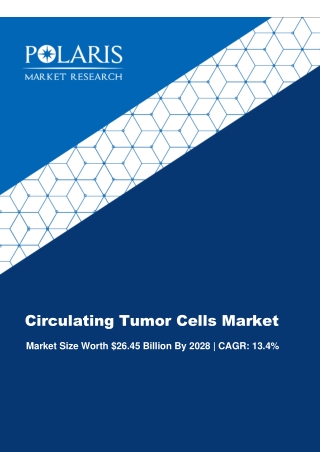 Circulating Tumor Cells Market Growth Prospect, Future Trend, Comprehensive