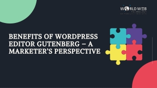 BENEFITS OF WORDPRESS EDITOR GUTENBERG – A MARKETER’S PERSPECTIVE